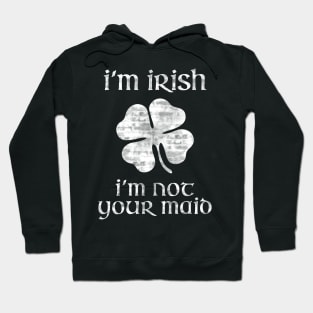 Irish Not Your Maid Funny Man Woman St Patricks Shirt Hoodie